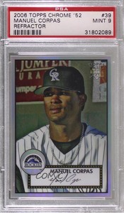 2006 '52 Chrome Cards Refractor /552 Manny Corpas Manuel PSA 9 MINT Rookie RC