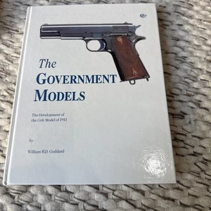 The Government Models - The Development of the Colt Model of 1911 1st Ed. 1998 - Foto 1 di 17