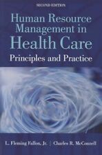 Human Resource Management in Health Care: Principles and Practices