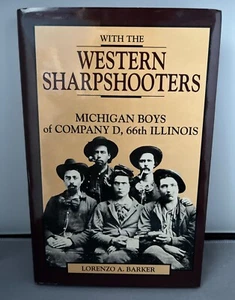 With the Western Sharpshooters Michigan Boys of Company D 66th Illinois, Barker - Picture 1 of 7