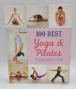 100 Best Yoga Pilates Paperback Parragon Books Exercise Health EUC 2014 - Picture 1 of 2