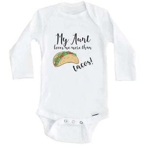 My Aunt Loves Me More Than Tacos Funny Niece Nephew Long Sleeve Baby Bodysuit - Picture 1 of 2