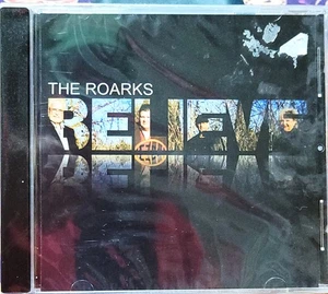 Believe THE ROARKS Southern Gospel 2011 CD NEW SEALED - Bild 1 von 2