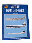 Viscount Comet & Concorde. Die Geschichte von 3 Pionierflugzeugen der Nachkriegszeit.