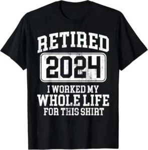 Retired 2024 Retirement Men Women Humor T-Shirt - Picture 1 of 3