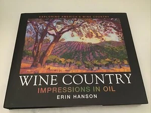 Wine Country: Impressions in Oil Impressionism Coffee Table Art Book - Hanson - Foto 1 di 3