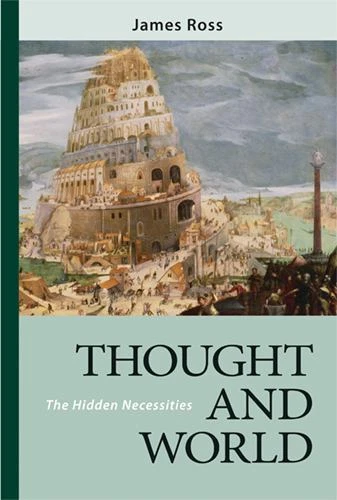 Very Good, Thought and World: The Hidden Necessities, Ross, James, Book - Image 1 of 1