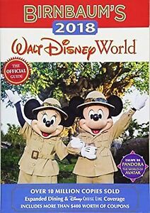 BirnbaumS 2018 Walt Disney World: The Official Guide (Birnbaum Guides), Birnbaum
