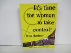 It s Time for Woman to take control.