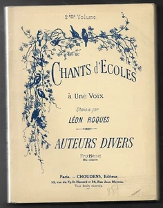 CHANTS D ECOLES A UNE VOIX par LEON ROQUES auteurs divers . 2eme VOLUME - Foto 1 di 1