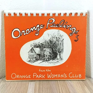 Cookbook Orange Peelings From the Orange Park Woman's Club Orange Park Fl 1973 - Picture 1 of 8