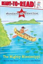 The Mighty Mississippi: Ready-to-Read Level 1 (Wonders of America) - Bauer, ...