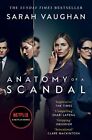 Anatomy Of A Scandal: Now A Major Netf... By Vaughan, Sarah Paperback / Softback