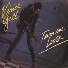 Vince Gill Turn Me Loose 7" Vinyl Uk Rca 1984 Pic Sleeve Has Writing On Front