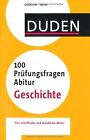 Duden - 100 Prfungsfragen Abitur Geschichte by Antes... | Book | condition good