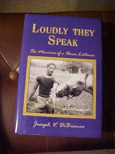 Loudly They Speak The Memoirs of a Horse Listener Hardcover - Picture 1 of 1