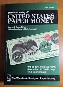 STANDARD CATALOG OF UNITED STATES PAPER MONEY by George S. Cuhaj 30th Edition - Imagen 1 de 2
