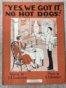 1925 YES WE GOT IT, NO HOT DOGS Antique Sheet Music by Hummel, Coukoulas OHIO - Picture 1 of 4