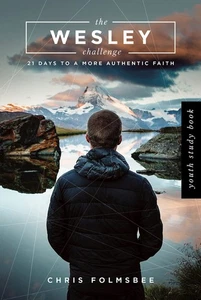 The Wesley Challenge Youth Study Book: 21 Days to a More Authentic Faith by Fol, - Imagen 1 de 1