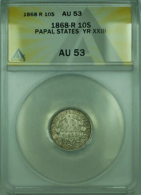 1868-R 10S Papal States ANACS AU 53 Year XXIII 10 Soldi Silver Coin KM#1376 - Image 1 of 2