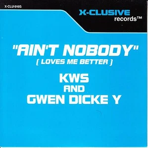 K.W.S. & GWEN DICKEY Ain't Nobody (Loves Me Better) 7" 45 rpm record RARE! KWS - Picture 1 of 2