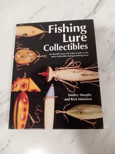 Fishing Lure Collectibles Book By Dudley Murphy And Rick Edmisten - Picture 1 of 2