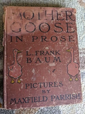 Mother Goose in Prose by Baum Pictures by Maxfield Parrish 1905 Bobbs-Merrill - Image 1 of 4