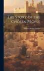 Hlne Adeline Guerber The Story of the Chosen People (Hardback)