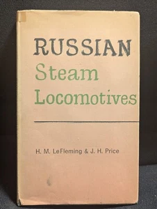 Railroad History: RUSSIA STEAM LOCOMOTIVES By Le H. M Fleming - HC/DJ (1960) - Picture 1 of 15