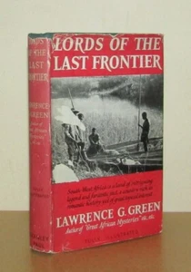 Lawrence G Green - Lords of the Last Frontier - 1st/1st (1953 First Edition DJ) - Foto 1 di 5