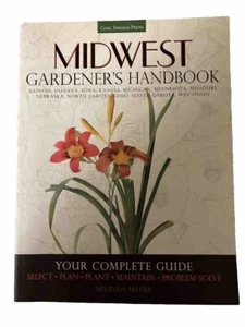 Gardener's Handbook Ser.: Midwest Gardener's Handbook : Your Complete Guide - Picture 1 of 4