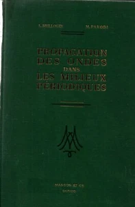 PROPAGATION DES ONDES DANS LES MILIEUX PERIODIQUES   BRILLOUIN PARODI - Picture 1 of 1