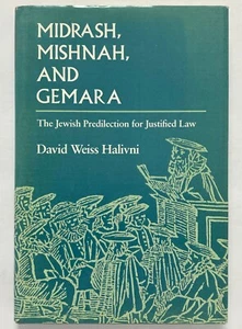 MIDRASH, MISHNAH, AND GEMARA Jewish Justified Law - David Weiss Halivni Harvard - Bild 1 von 2