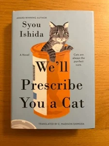 We'll Prescribe You a Cat by Syou Ishida Hardcover - NEW - Picture 1 of 5