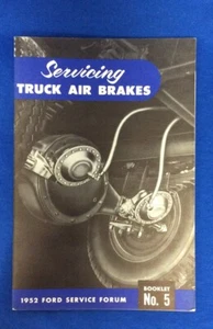 Servicing Truck Air Brakes, 1952 Ford Service Forum, Booklet No. 5 FoMoCo - Picture 1 of 7