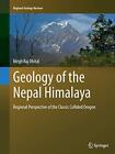 Geology of the Nepal Himalaya : Regional Perspe. Dhital<|