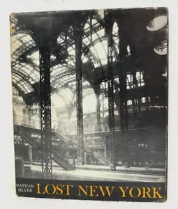 Lost New York by Nathan Silver 1967 HB/DJ First Printing - Foto 1 di 1