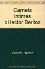 Carnets Intimes Dhector Berlioz Book The Fast Free Shipping