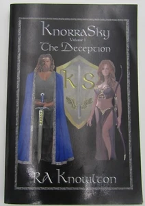 KnorraSky, Volume 1: The Deception  by R.A. Knowlton, Signed - Fiction / Fantasy - Picture 1 of 7