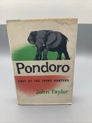 1955 Book Pondoro Last of The Ivory Hunters By John Taylor-1st Edition-HC/DJ - Image 1 of 4