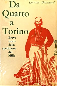 DA QUARTO A TORINO Luciano Bianciardi BREVE STORIA DELLA SPEDIZIONE DEI MILLE - Picture 1 of 1