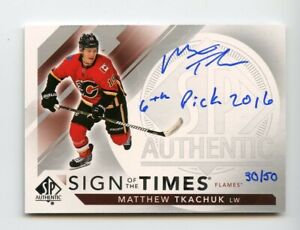 MATTHEW TKACHUK AUTO 2017-18 SP AUTHENTIC SIGN OF THE TIMES INSCRIPTION 30/50