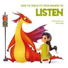 How to Teach your Dragon to Listen by Anna Lang Hardcover Book