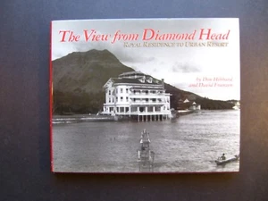 The View from Diamond Head: Royal Residence To Urban Resort by Don Hibbard - Picture 1 of 12