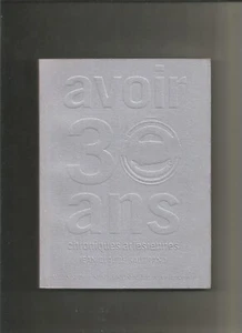 Avoir trente ans - Chroniques arlésiennes - Foto 1 di 1