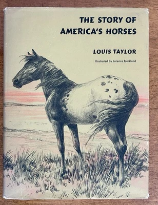 Vintage The Story of America's Horses Louis Taylor HCDJ 1968 Book YA Young Adult - Image 1 of 4