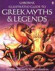 The Usborne Illustrated Guide to Greek Myths and Legends,Cheryl Evans, Anne Mil