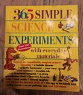 365 Simple Science Experiments with Everyday Materials by Louis V. Loeschnig, E.