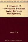 Economics Of International Business (W..., Mason, R. N.