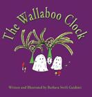 The Wallaboo Clock by Barbara Swift Guidotti (English) Hardcover Book